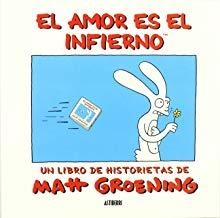AMOR ES EL INFIERNO, EL (NUEVA EDICIÓN) | 9788493538538 | GROENING, MATT