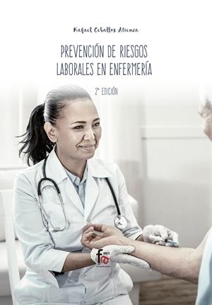 PREVENCIÓN DE RIESGOS LABORALES EN ENFERMERÍA (2 EDICIÓN) | 9788413013152 | CEBALLOS ATIENZA, RAFAEL