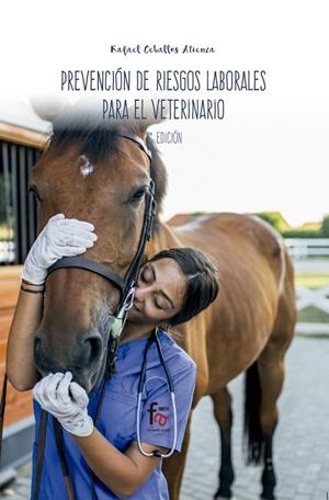 PREVENCIÓN DE RIESGOS LABORALES PARA EL VETERINARIO (2 EDICIÓN) | 9788413013237 | CEBALLOS ATIENZA, RAFAEL