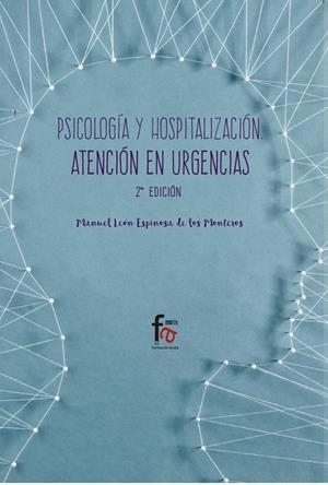 PSICOLOGÍA Y HOSPITALIZACIÓN. ATENCIÓN EN URGENCIAS (2 EDICIÓN) | 9788491490685 | LEON ESPINOSA DE LOS MONTEROS, MANUEL
