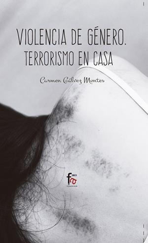 VIOLENCIA DE GÉNERO: TERRORISMO EN CASA (4 EDICIÓN) | 9788491661061 | GALVEZ MONTES, CARMEN