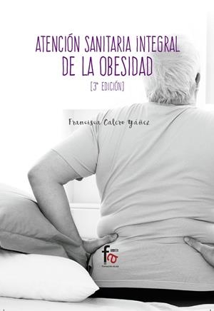 ATENCIÓN SANITARIA INTEGRAL DE LA OBESIDAD (3 EDICIÓN) | 9788491933618 | CALERO-YAÑEZ, FRANCISCA