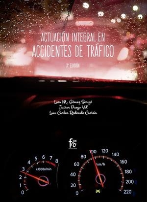ACTUACIÓN INTEGRAL EN ACCIDENTES DE TRÁFICO (3 EDICIÓN) | 9788491933588 | GOMEZ  / PUEYO