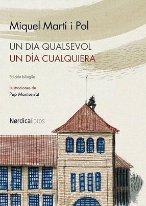 DÍA QUALSEVOL, UN / UN DÍA QUALQUIERA | 9788415717263 | MARTÍ I POL, MIQUEL