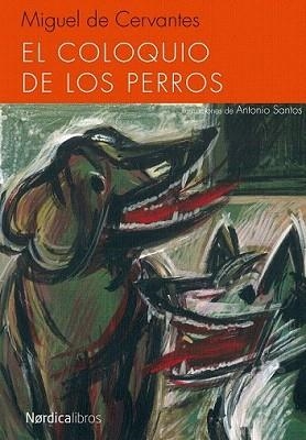 COLOQUIO DE LOS PERROS, EL | 9788415717843 | CERVANTES SAAVEDRA, MIGUEL DE (1547-1616)