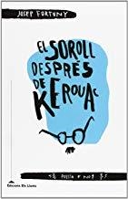SOROLL DESPRES DE KEROUAC, EL | 9788415526117 | FORTUNY GUARRO, JOSEP