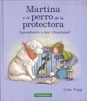 MARTINA Y EL PERRO DE LA PROTECTORA | 9788417303242 | PAPP, LISA