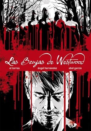 BRUJAS DE WESTWOOD, LAS | 9788415850267 | TORRES GARCÍA, JUAN ANTONIO / HERNÁNDEZ, ÁNGEL / GARCÍA HERNÁNDEZ, ABEL