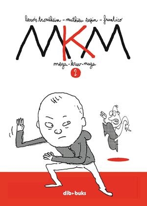 MKM MEGA-KRAV-MAGA 02 | 9788494061820 | TRONDHEIM, LEWIS / SAPIN, MATHIEU / FRANTICO, FRANTICO