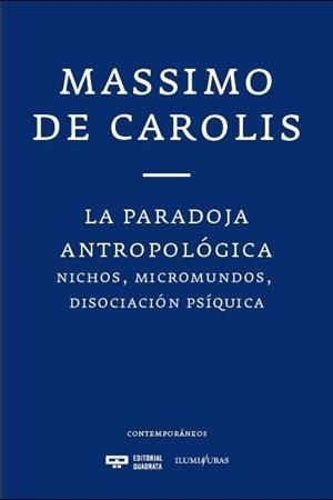 PARADOJA ANTROPOLÓGICA, LA | 9789876311069 | DE CAROLIS, MASSIMO