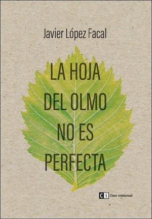 HOJA DEL OLMO NO ES PERFECTA, LA | 9788494634345 | LOPEZ FACAL, JAVIER