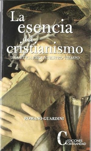ESENCIA DEL CRISTIANISMO, LA | 9788470575174 | GUARDINI, ROMANO