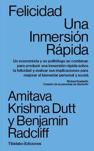 FELICIDAD. UNA INMERSIÓN RÁPIDA | 9788491178613 | KRISHNA DUTT, AMITAVA / RADCLIFF, BENJAMIN