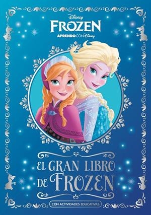 FROZEN. EL GRAN LIBRO DE FROZEN | 9788417630362 | DISNEY