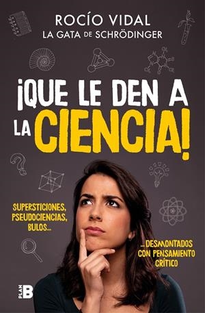 QUE LE DEN A LA CIENCIA | 9788417809058 | VIDAL, ROCÍO