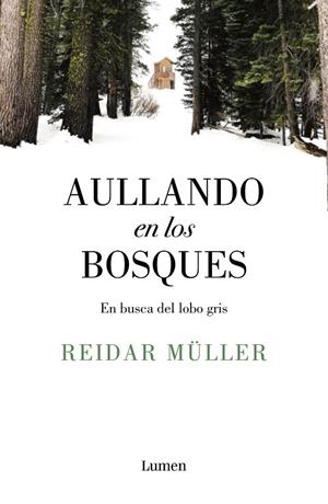 AULLANDO EN LOS BOSQUES | 9788426406996 | MULLER, REIDAR