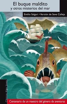 BUQUE MALDITO Y OTROS MISTERIOS DEL MAR, EL | 9788498450316 | SALGARI, EMILIO