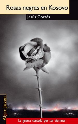 ROSAS NEGRAS EN KOSOVO | 9788495722065 | CORTÉS ZARZOSO, JESÚS
