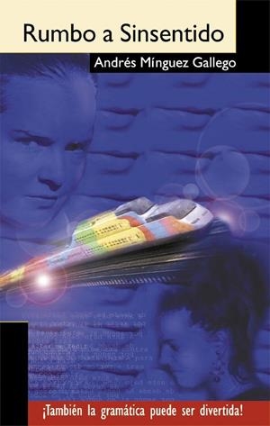 RUMBO A SINSENTIDO | 9788493138226 | MÍNGUEZ GALLEGO, ANDRES