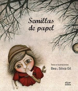SEMILLAS DE PAPEL | 9788498455984 | GIL GÓMEZ, SILVIA / GIL GÓMEZ, BEA
