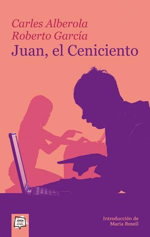 JUAN, EL CENICIENTO | 9788498453850 | ALBEROLA ORTIZ, CARLES / GARCÍA PRIETO, ROBERTO