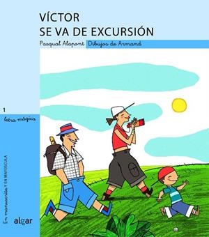VÍCTOR SE VA DE EXCURSIÓN | 9788495722423 | ALAPONT RAMON, PASQUAL