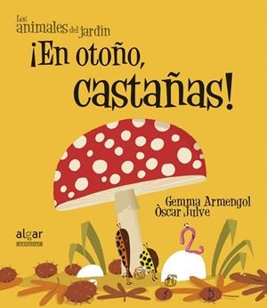 ¡EN OTOÑO, CASTAÑAS! | 9788498455656 | ARMENGOL, GEMMA