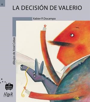DECISIÓN DE VALERIO, LA | 9788495722904 | PUENTE DOCAMPO, XABIER