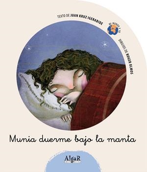 MUNIA DUERME BAJO LA MANTA | 9788498450897 | KRUZ IGERABIDE SARASOLA, JUAN