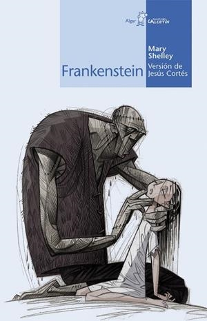 FRANKENSTEIN | 9788498450569 | SHELLEY, MARY / CORTÉS, JESÚS