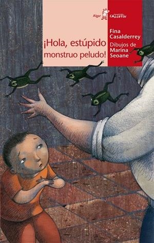 HOLA, ESTÚPIDO MONSTRUO PELUDO! | 9788498451061 | CASALDERREY FRAGA, FINA