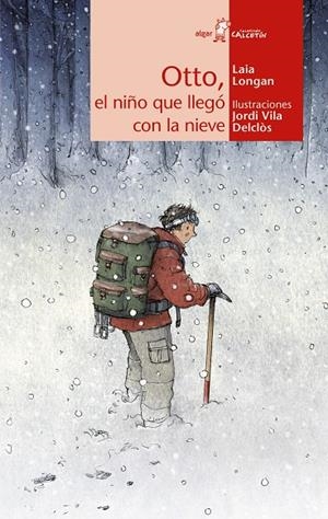 OTTO, EL NIÑO QUE LLEGÓ CON LA NIEVE | 9788498456417 | LONGAN ZARZOSO, LAIA