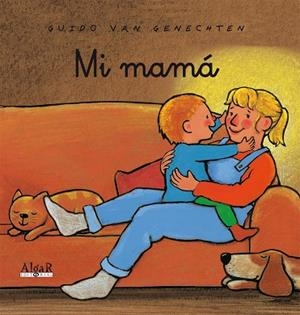 MI MAMÁ | 9788498451672 | VAN GENECHTEN, GUIDO