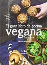 GRAN LIBRO DE COCINA VEGANA FRANCESA, EL | 9788470914317 | LAFORÊT, MARIE