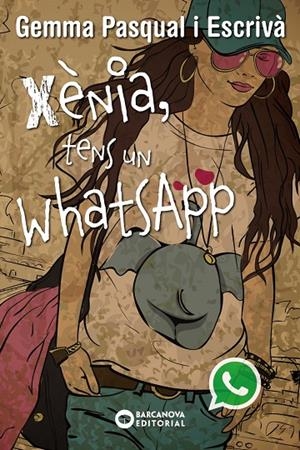 XÈNIA, TENS UN WHATSAPP | 9788448930820 | PASQUAL, GEMMA