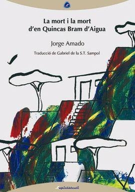 MORT I LA MORT D'EN QUINCAS BRAM D'AIGUA, LA | 9788493908058 | AMADO, JORGE