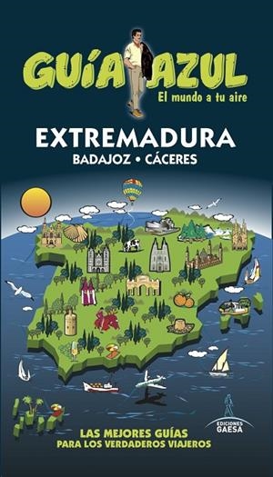 EXTREMADURA : GUÍA AZUL [2016] | 9788416766413 | CABRERA, DANIEL / YUSTE, ENRIQUE / LEDRADO, PALOMA / LEANDRO, GARRIDO