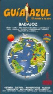 BADAJOZ : GUÍA AZUL [2012] | 9788480238656 | CABRERA, DANIEL / LEDRADO, PALOMA / YUSTE, ENRIQUE / GARRIDO, LEANDRO