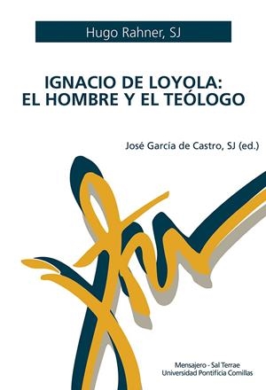 IGNACIO DE LOYOLA EL HOMBRE Y EL TEÓLOGO | 9788427143715 | RAHNER, HUGO SJ.