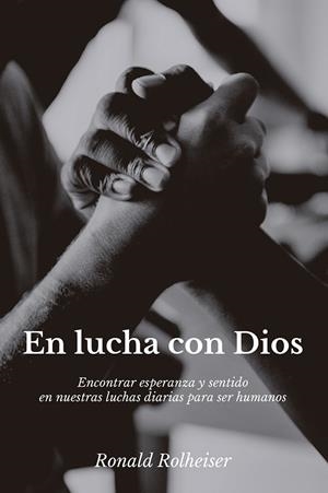 EN LUCHA CON DIOS | 9788429328400 | ROLHEISER, RONALD