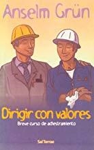 DIRIGIR CON VALORES (3ª EDICIÓN) | 9788429315912 | GRÜN, ANSELM