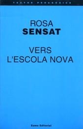 VERS L'ESCOLA NOVA | 9788476022740 | SENSAT, ROSA