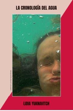 CRONOLOGÍA DEL AGUA, LA | 9788494925009 | YUKNAVITCH, LIDIA