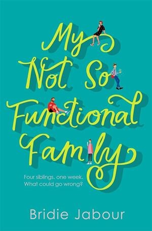 MY NOT SO FUNCTIONAL FAMILY | 9781785769283 | JABOUR, BRIDIE