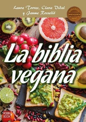 BIBLIA VEGANA, LA | 9788499175706 | TORRES, LAURA / VIDAL, CLARA / ROSELLO, JAUME