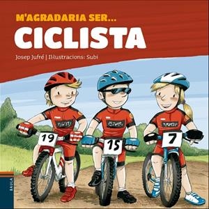 M'AGRADARIA SER ... CICLISTA | 9788447937455 | JUFRÉ, JOSEP / SUBI