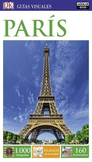 PARIS : GUÍAS VISUALES [2017] | 9788403516410 | VARIOS AUTORES