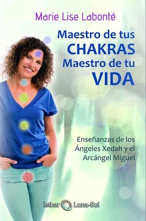 MAESTRO DE TUS CHAKRAS MAESTRO DE TU VIDA | 9788494525971 | LABONTE, MARIE LISE