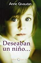 DESEABAN UN NIÑO | 9788493837228 | GIVAUDAN, ANNE