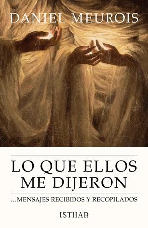 LO QUE ELLOS ME DIJERON | 9788493837259 | MEUROIS, DANIEL